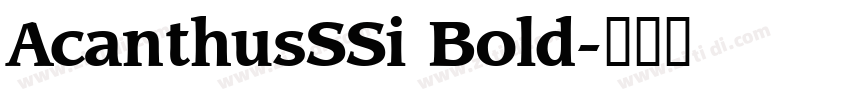 AcanthusSSi Bold字体转换